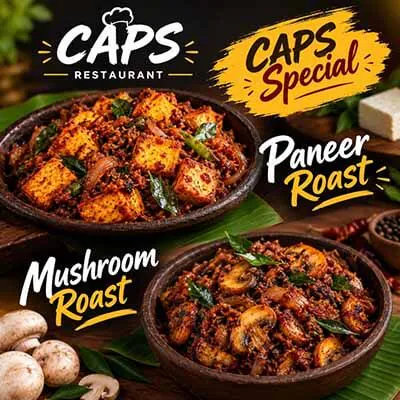 Hotel CAPS special Paneer Roast and Mushroom Roast